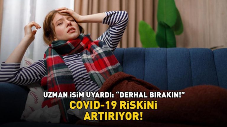 Koronavirüs riskini artırıyor! Uzman isim uyardı: ‘Derhal bırakın!’